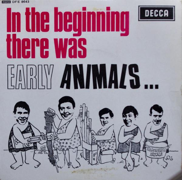 

7inch Record ANIMALS - In The Beginning There Was Early An DFE8643 Decca 1966 UK Rock Used
