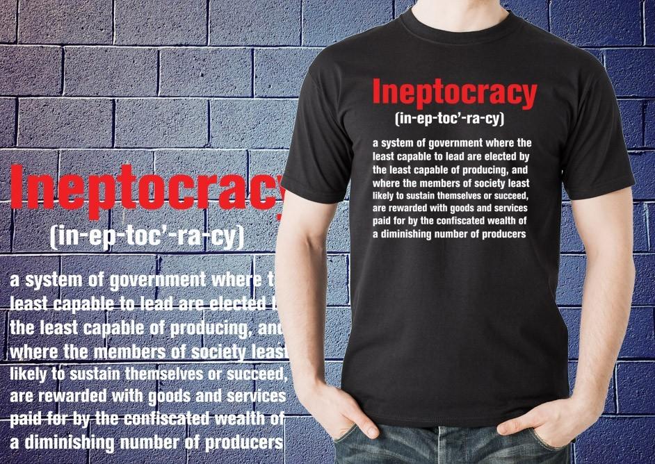 

Ineptocracy T-shirt Tshirt Tee shirt Government Tee shirt OBAMACARE T-shirt Unisex T-Shirt XXXL