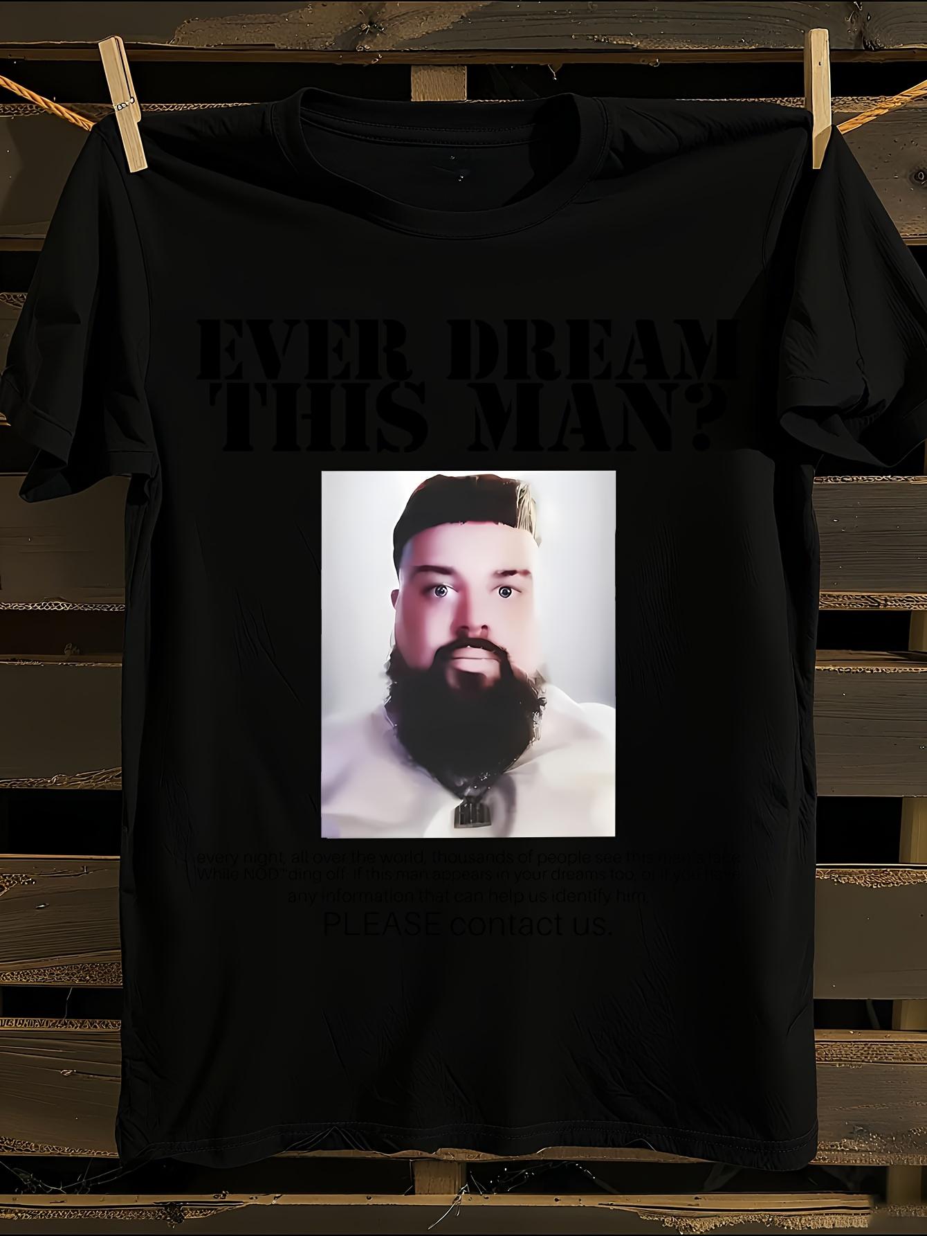 JOEYY Funny Ever Dream This for Man? Graphic Tshirt L