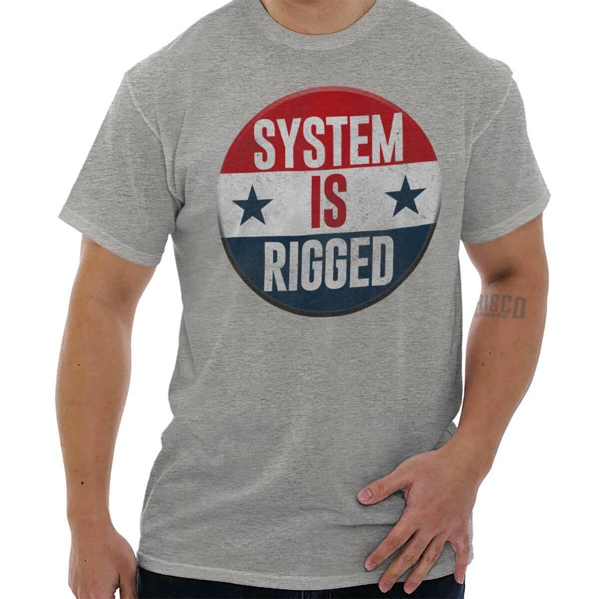 System Is Rigged President Election Button Womens or Mens Crewneck T Shirt Tee S