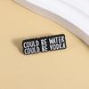 Could Be Water Could Be Vodka Enamel Pins Punk Black Brooch Lapel Badges Funny Humor Quotes Jewelry Gift for Friends