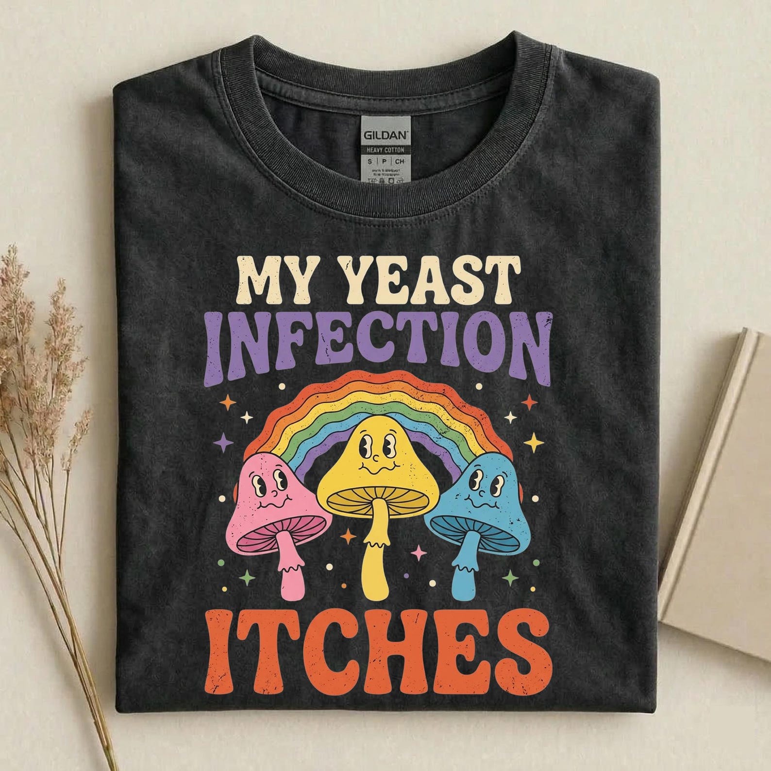 My Yeast Infection Itches T-Shirt, Funny Mushroom Graphic Tee, Sarcastic Humor Shirt, Weird Funny Gift, Adult Humor Tee S