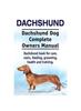 Libro Dachshund. Dachshund Dog Complete Owners Manual. Dachshund Book for Care, Costs, Feeding, Grooming, Health and Training.