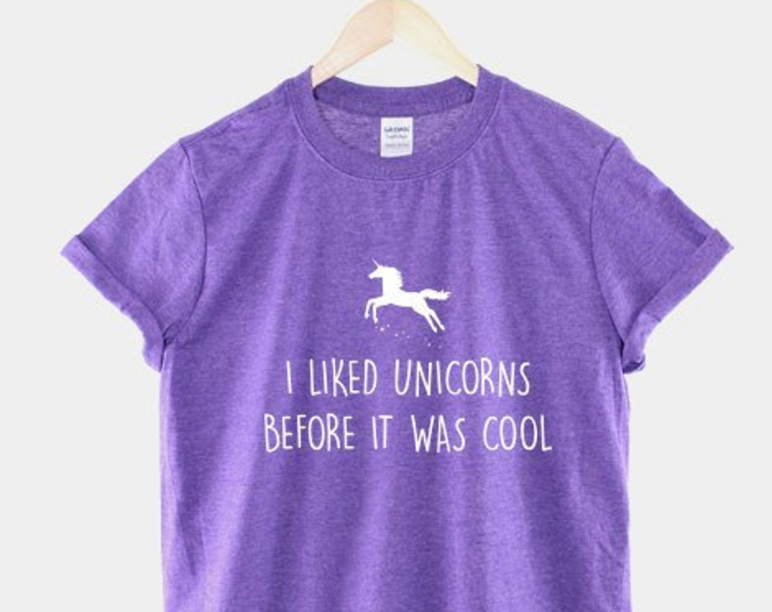 I Liked Unicorns Before T-Shirt, Funny Unicorn Shirt, Unicorn Lover Graphic Tee, Cute Unicorn Top, Gift for Unicorn Lover S