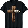 Easter Cross He Is Risen Jesus Christian T-Shirt