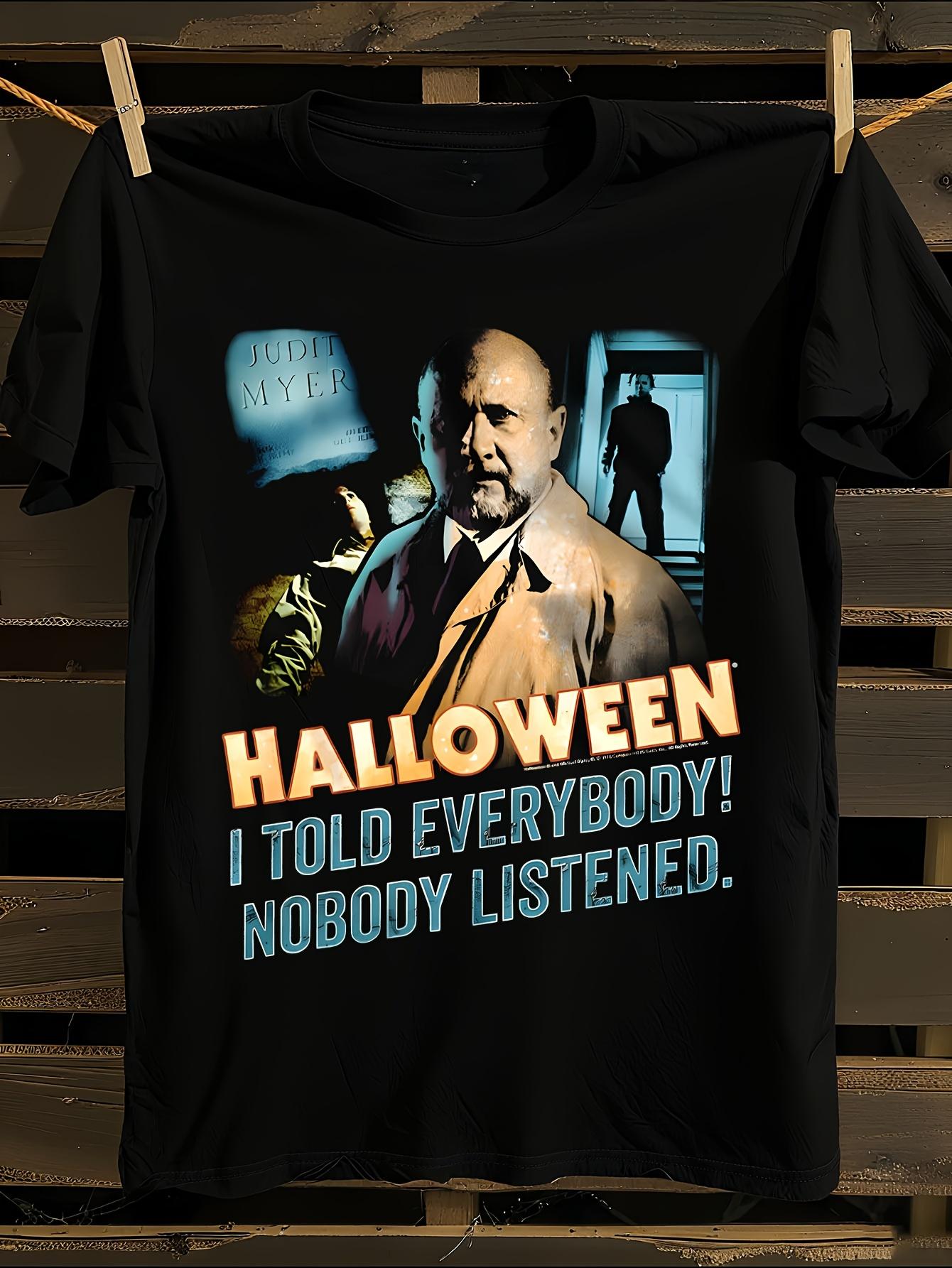 Halloween Nobody Listened Horror Movie Graphic T-shirt M