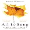 All Is Song by Samantha Harvey Paperback Book 9780099566069