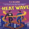 Heat Wave by T J Klune Hardback Book 9781473693166