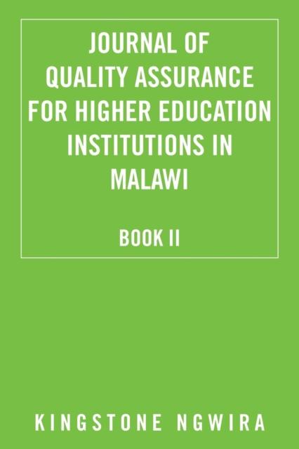 The Journal of Quality Assurance for Higher Education Institutions In Malawi : Book II Book
