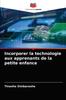 Incorporer La Technologie Aux Apprenants De La Petite Enfance Kitabı