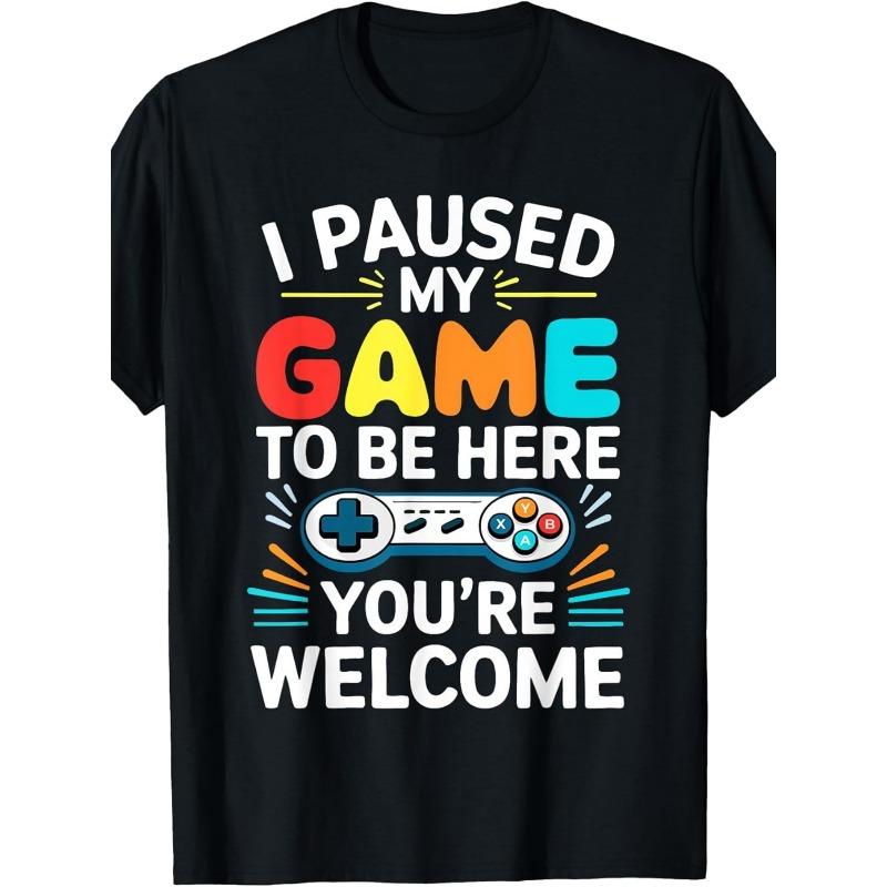 

European sizes I Paused My Game To Be Here Shirt | Men Women Kids Video Gamer T-Shirt, 2025 Summer, Short-Sleeved, Printed 4XL чорний