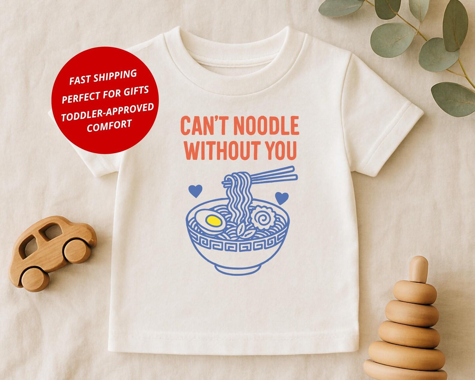 Funny Ra Toddler Tee: Can t Noodle Without You Graphic Shirt 120