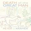 Death of the Great Man by Peter D. Kramer Paperback Book 9781637587966