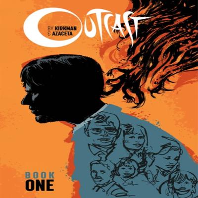 Outcast by Kirkman Amp Azaceta Book 1 by Robert Kirkman Hardback Book 9781534300910