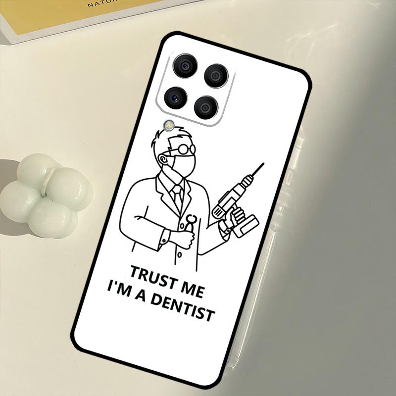 Trust Me I'm A Dentist For Samsung Galaxy M31 M16 M11 M21 M13 M33 M35 M53 M55 M15 M14 M34 M54 M12 M32 M52 M06 Case