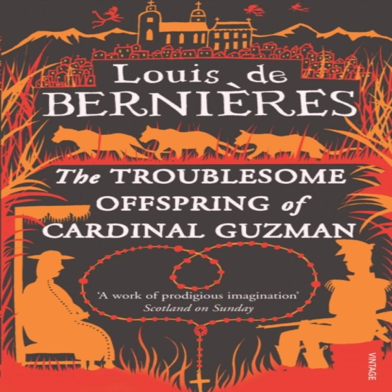 The Troublesome Offspring of Cardinal Guzman by Louis de Bernieres... 9780749398576