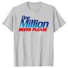 Funny One Million Beers Please Beer Drinking Graphic T-shirts Men Fashion Casual Tshirt 100% Cotton Loose Oversized T Shirt