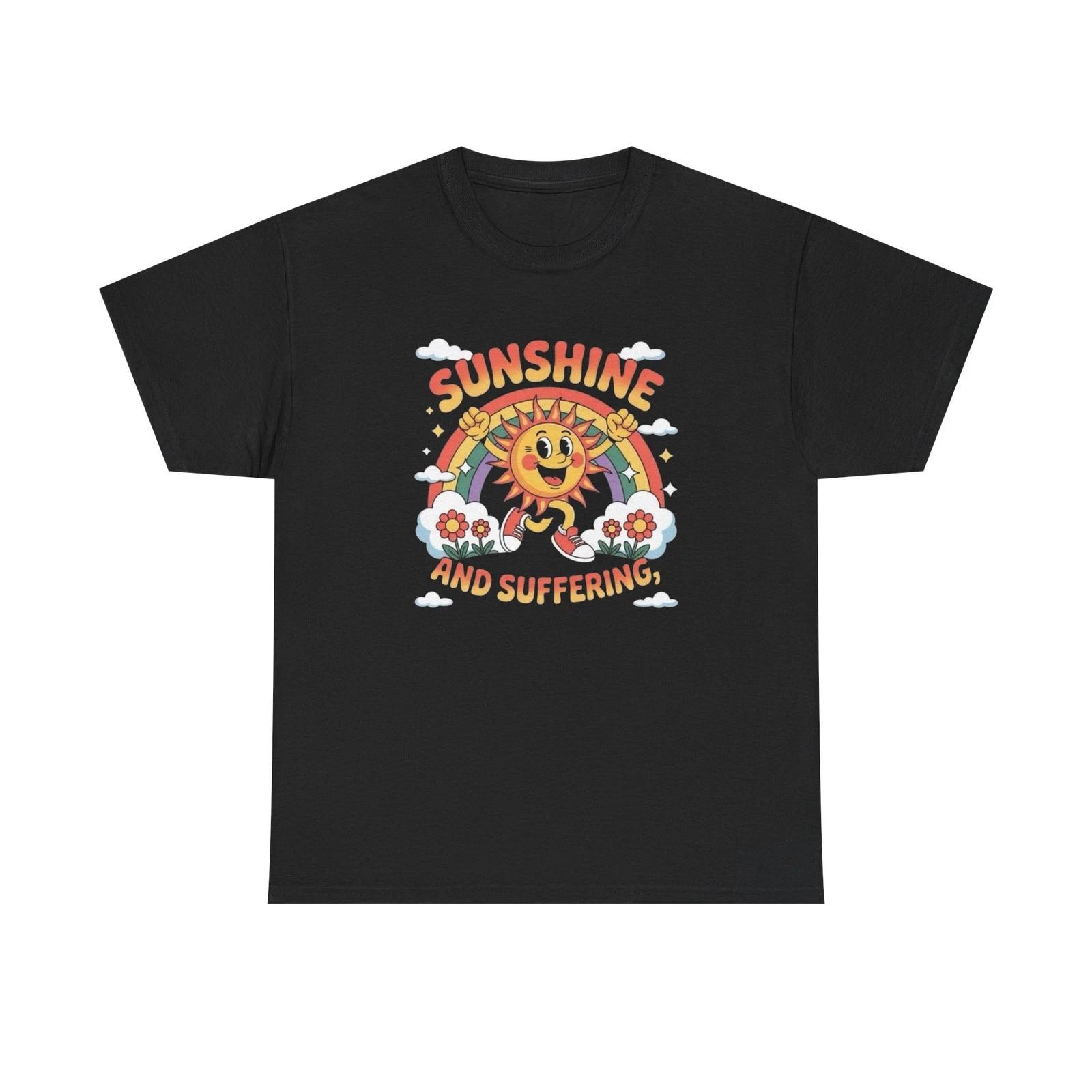 Sunshine And Suffering Graphic T Shirt NEW Heavy Cotton Tee 4XL