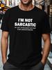 Plus Size Men's "I'm Not Sarcastic" Graphic Print T-shirt For Summer, Trendy Casual Short Sleeve Tees For Males