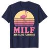 Man I Love Flamingo Funny MILF Pink Joke Party T-shirts Men Women's Fashion Casual Tshirt 100% Cotton Loose Oversized T Shirt