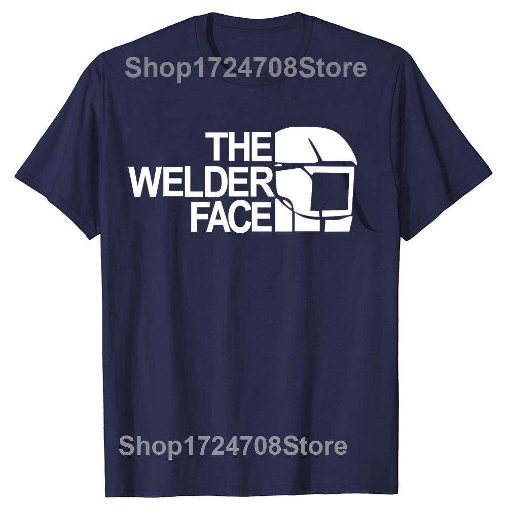 Funny The Welder Face Graphic T-shirts Tshirt Men Women's Fashion Casual Oversized 100% Cotton Welding T Shirt