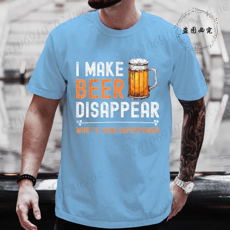 I Make Beer Disappear Whats Your Superpower Funny Drinking TShirt for Unisex Casual TShirt Fashion Unisex Tee TShirts Clothing Tops