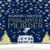 MIDWINTER MURDER Fireside Mysteries from the Queen of Crime By... 9780008328962