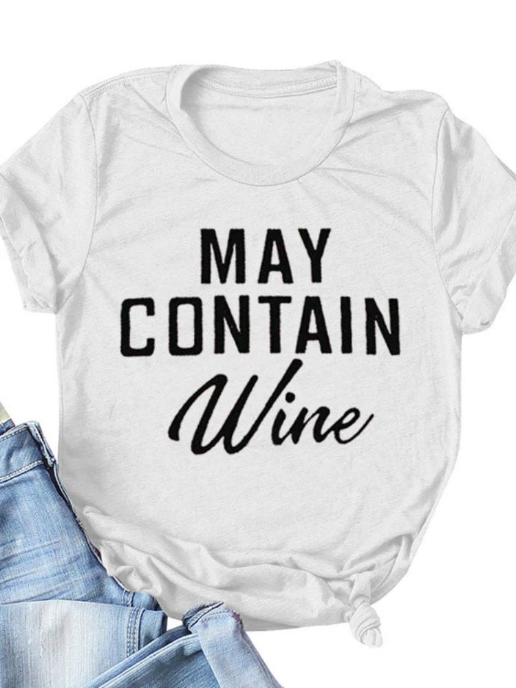 MAY CONTAIN Wine Letter Print Women T Shirt Short Sleeve O Neck Loose Women Tshirt Ladies Tee Shirt Tops Clothes Camisetas Mujer