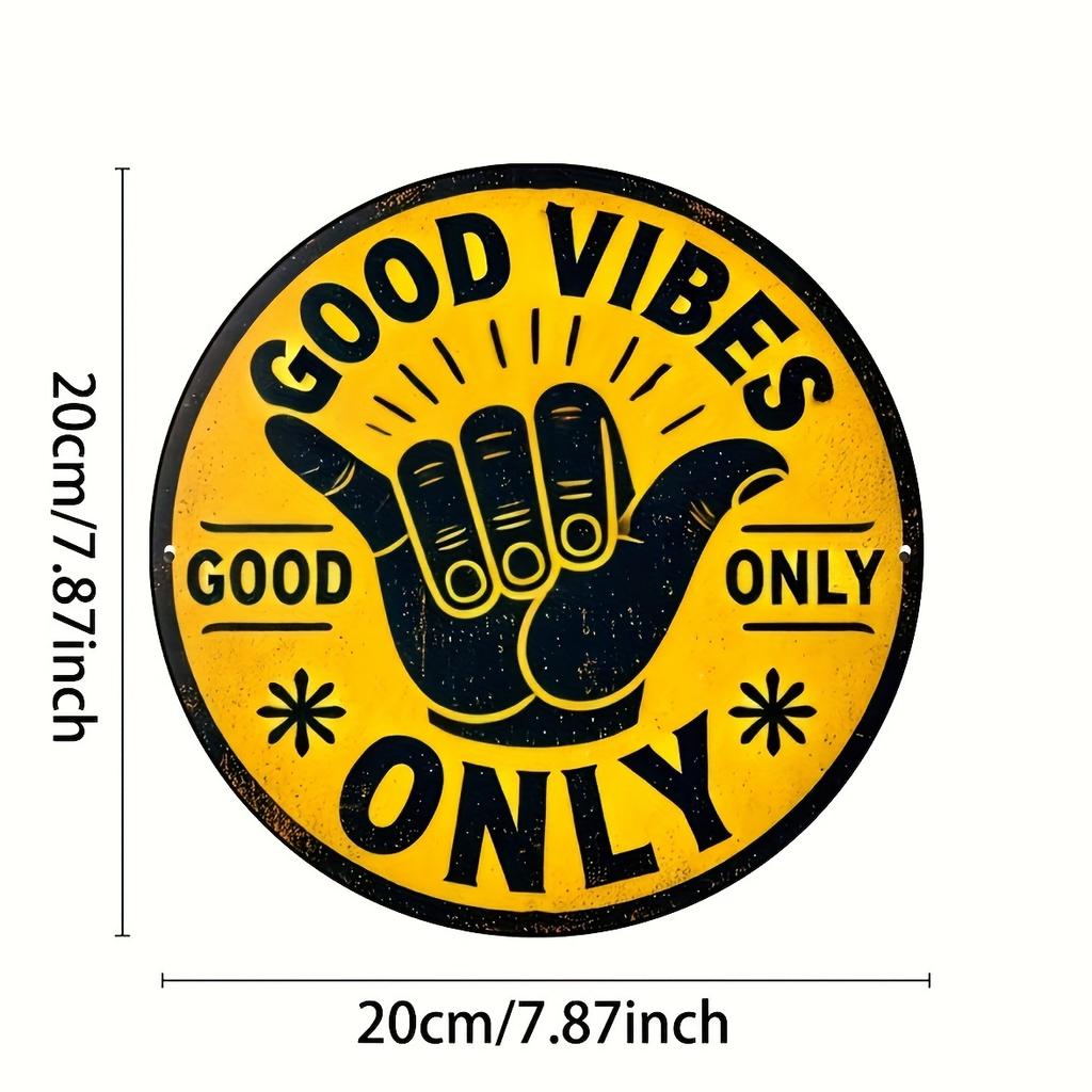 Good Vibes Only" Vintage Round Aluminum Sign - Perfect for Home, Bar, Cafe & Garage Decor, Indoor/Outdoor Use