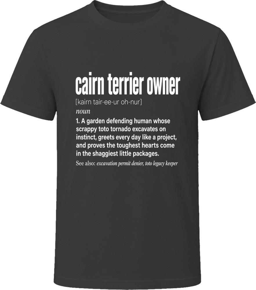 Cairn Terrier Owner Definition Funny Dog Lover Gift T Shirt