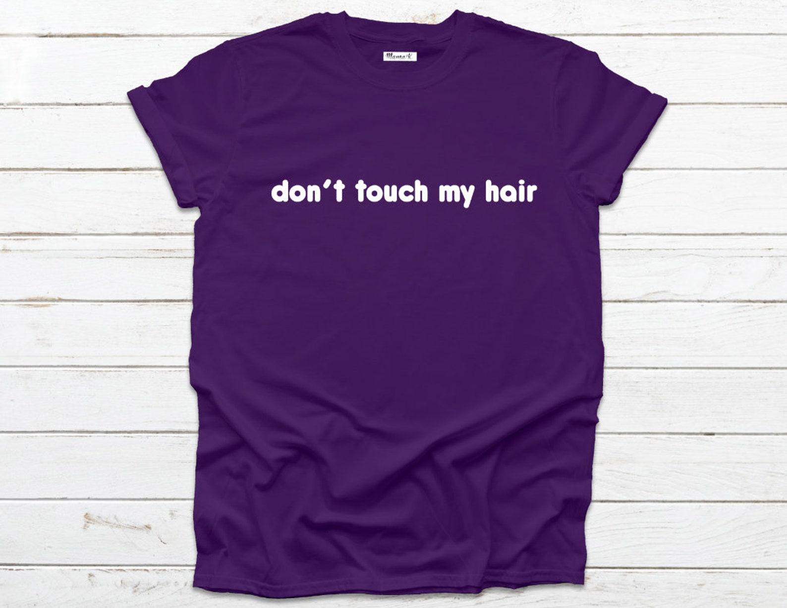 Don t Touch My Hair M