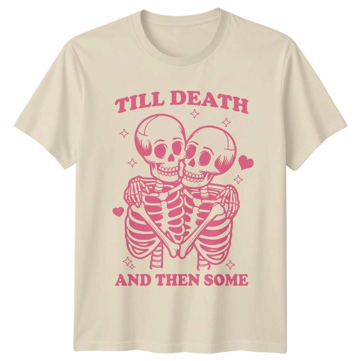 Till Death And Then Some Skeletons Couple Love Romance Mens T-Shirt Womens Tee XL