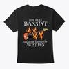 Best Bassist Fun T Shirt Made In the USA Size S To 5XL