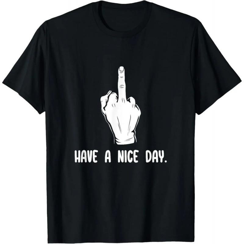 Fashion Women s T-Shirt Have A Nice Day Middle Fingers F You Funny Offens XS