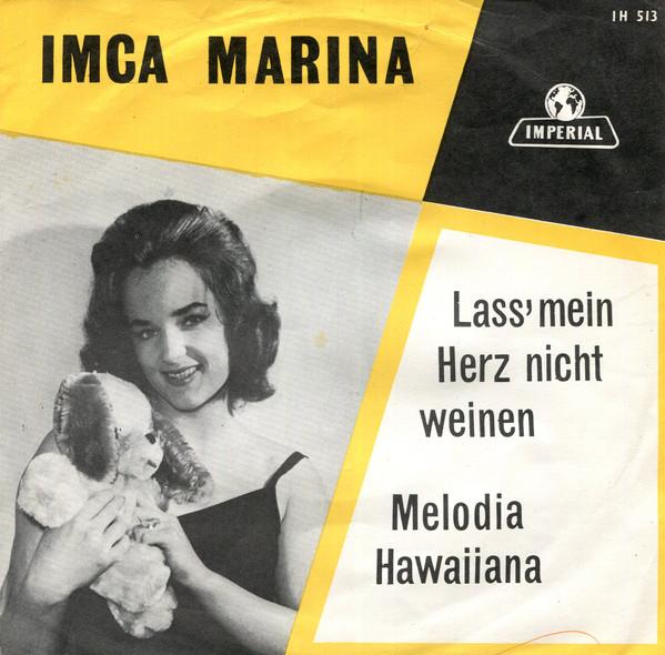 7-дюймовая пластинка IMCA MARINA Lass Mein Herz Nicht Weinen Melo IH513 Imperial 1963 Нидерланды Поп Б/у