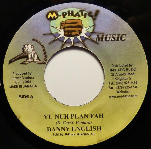 

7inch Record DANNY ENGLISH / STEVEN VENTURA - Yu Nuh Plan Fah / Genesis Version NONE M-Phatic! Music 2001 Jamaica Reggae, Ska & Dub Used