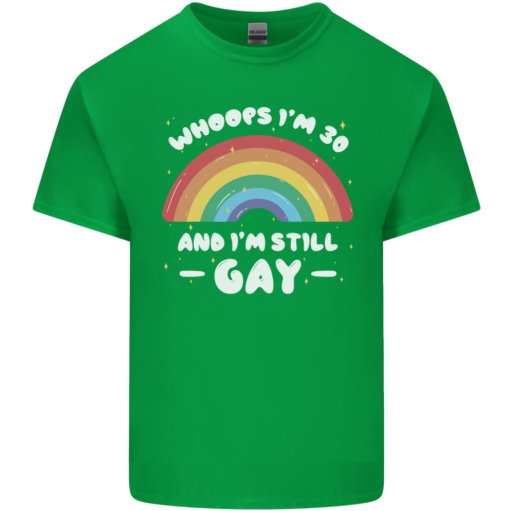 Im 30 And Im Still Gay LGBT Unisexs Light Cotton TShirt