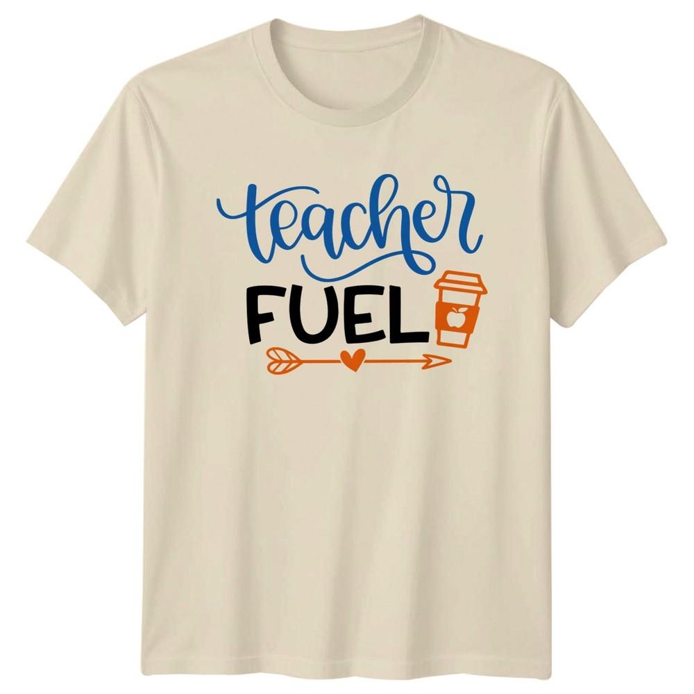 Teacher Fuel Unisexs TShirt Coffee Lover Teaching Gift For Her