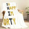 40Th Birthday So Happy I M 40 Today Blanket Soft Throw Blanket for Home Bedroom Bed Sofa Picnic Travel Office Cover Blanket Gift