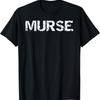 Funny Male Nurse Nursing Pun For Men Distressed Murse T Shirt