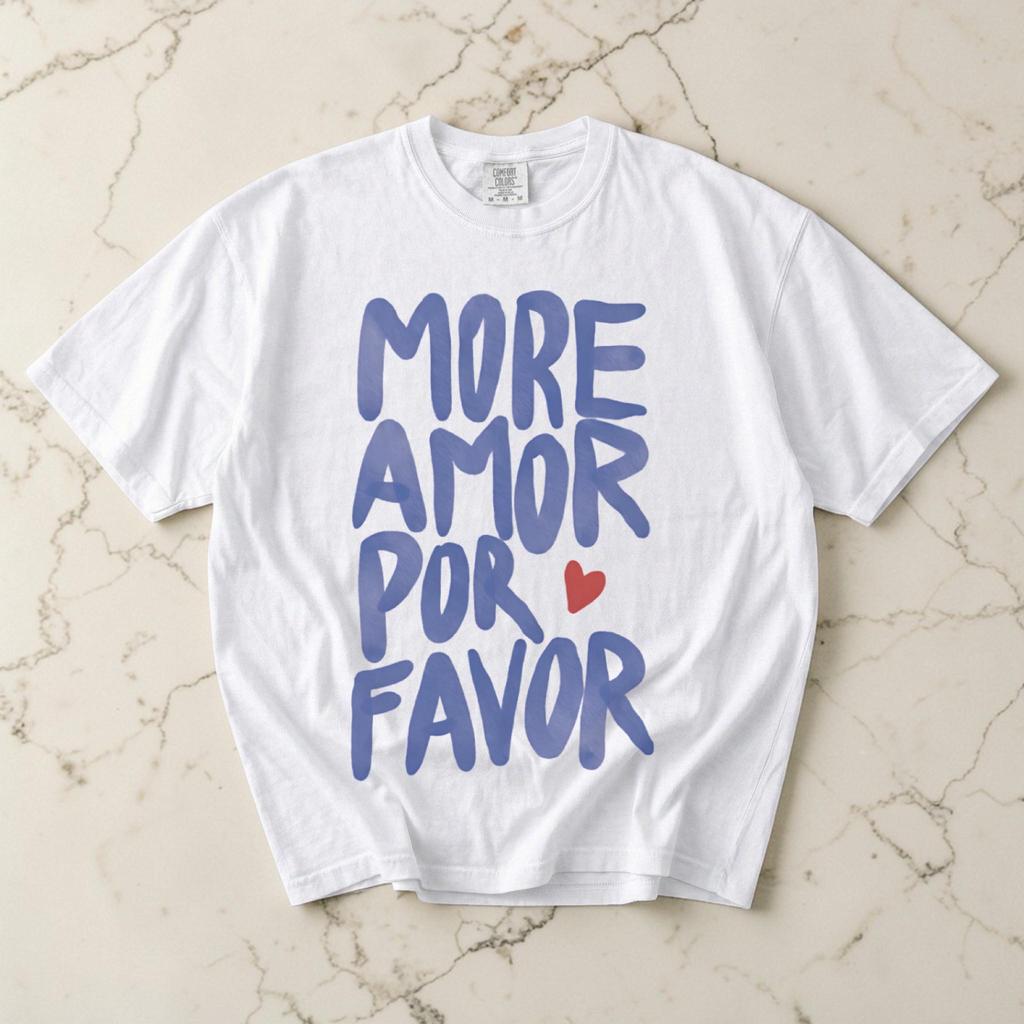 More Amor Por Favor TShirt Funny Portuguese Love Graphic Tee Cute Red Heart Streetwear Shirt Casual Short Sleeve Cotton Top