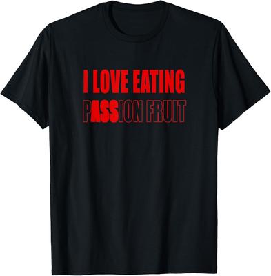 Funny I Love Eating Passion Fruit T-Shirt