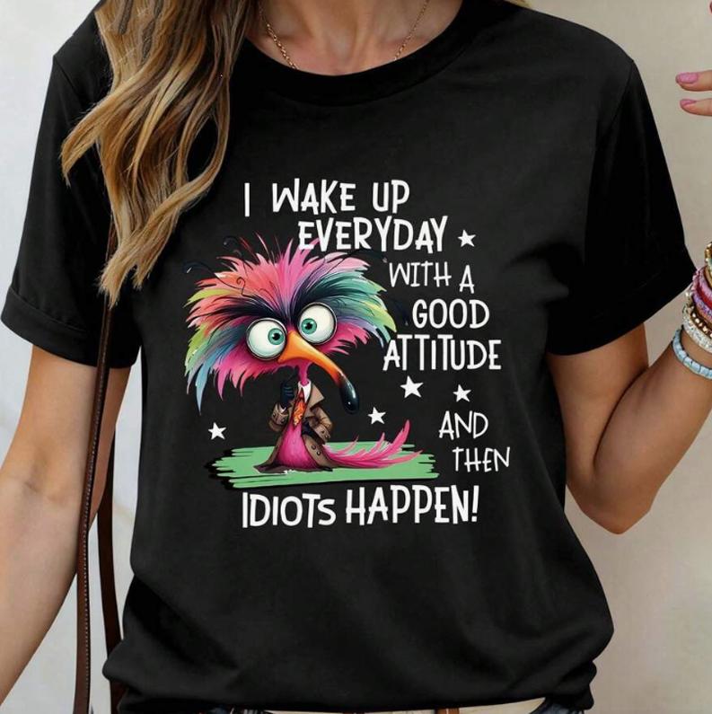 

I Wake Up with A Good Attitude Funny T Shirt Colorful Bird Graphic Tee for Sarcastic Humor Lovers Women Unisex Black S