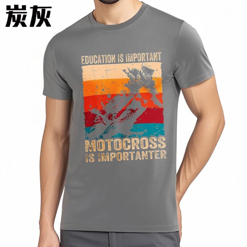 Casual summer Unisex t shirt Education Is Important Motocross Is Importanter Short Sleeve Rock O Neck Teeshirt men t shirt