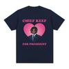 Rapper Chief Keef for President T Shirt Men Fashion Casual Short Sleeve T-shirt Aesthetic Vintage Oversized T-shirts Streetwear
