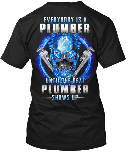 The Real Plumber Shows Up Everybody Is A T-Shirt S