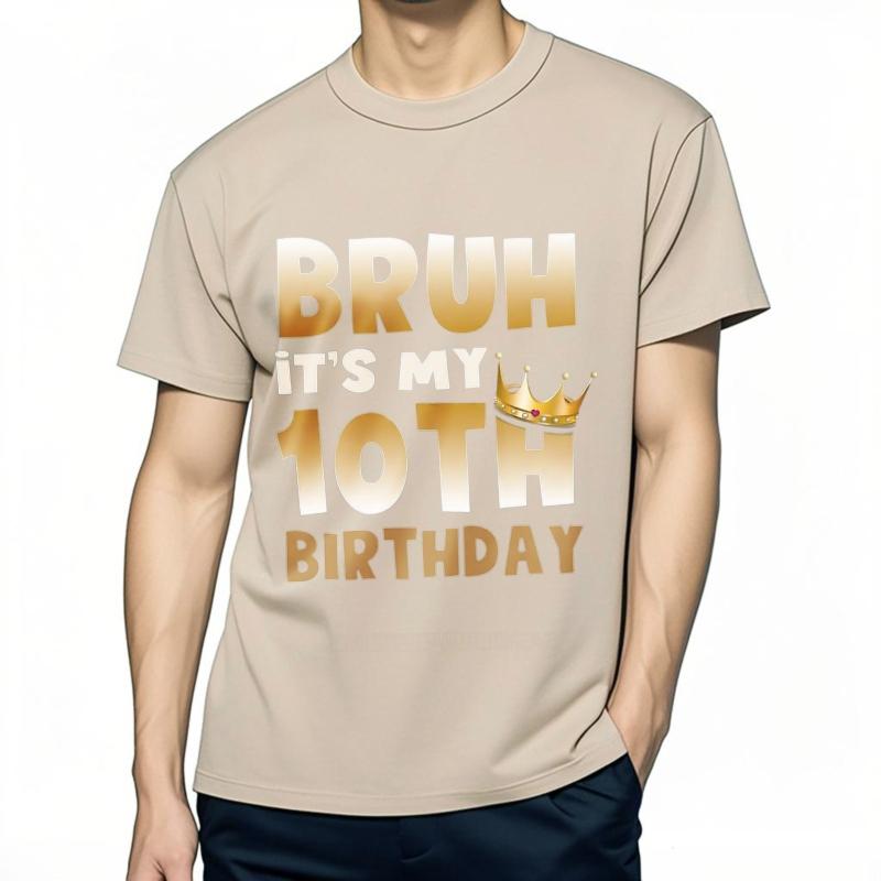 Daily Wear summer For man t shirt Bruh Its My 10th Birthday Short Sleeve Rock Oneck Top tees men cotton tshirt fashion tops