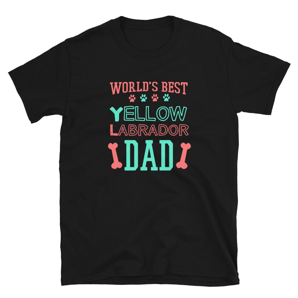 World s Best Yellow Labrador Dad Lab Lover Gifts for Lab Dads Unisex T-Shirt S