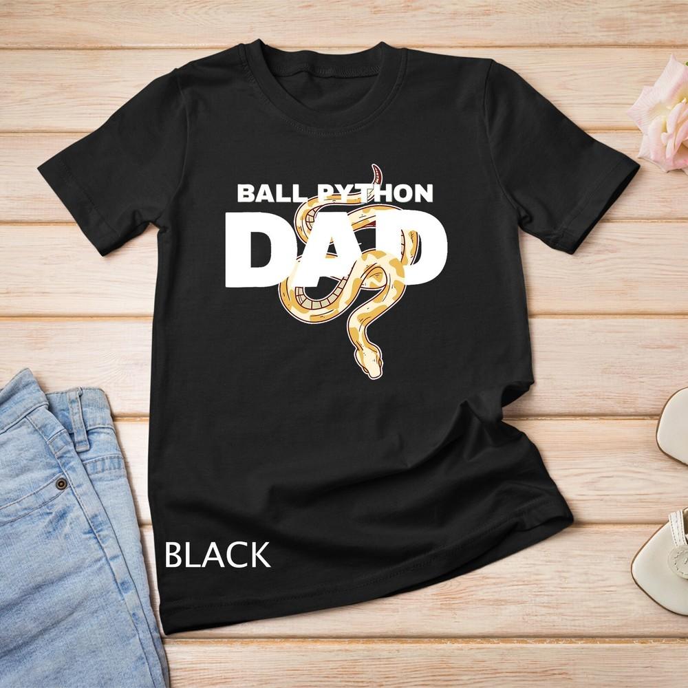

Ball Python Dad Snake Pet Animal Reptile Men T-Shirt Unisex T-shirt 3XL
