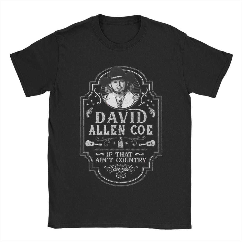 Unisex Unisex Vintage David Allan Coe T Shirt Pure Cotton Clothing Awesome Short Sleeve Round Neck Tee Shirt New Arrival Tshirts